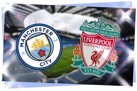 Liverpool vs Manchester City live: score and latest .
